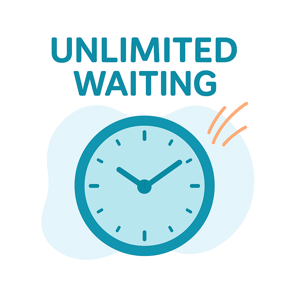 Unlimited waiting
